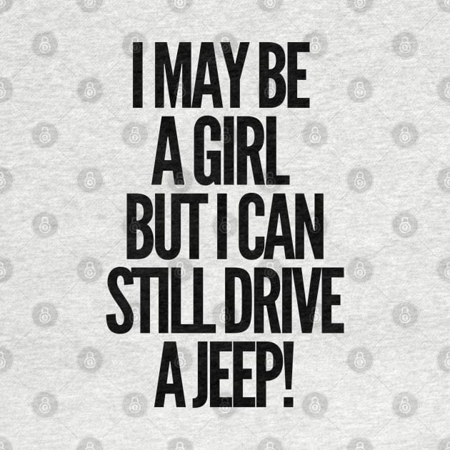 Never underestimate a jeep girl! by mksjr